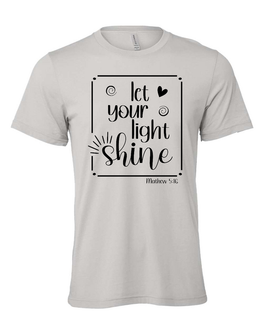 let your light shine T-Shirt (black print)