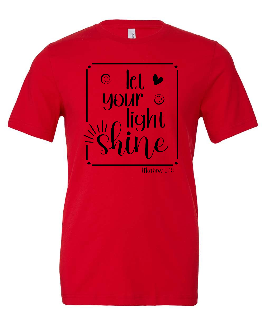 let your light shine T-Shirt (black print)