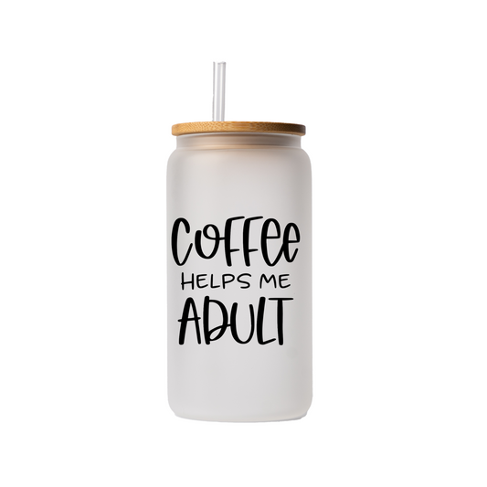 Coffee helps me adult 16oz glass can | uv printed | bamboo lid | plastic straw