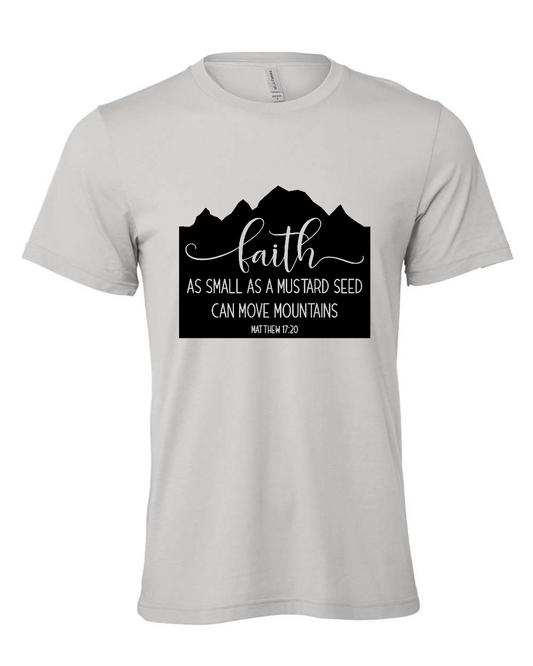Faith as small as a mustard seed T-Shirt
