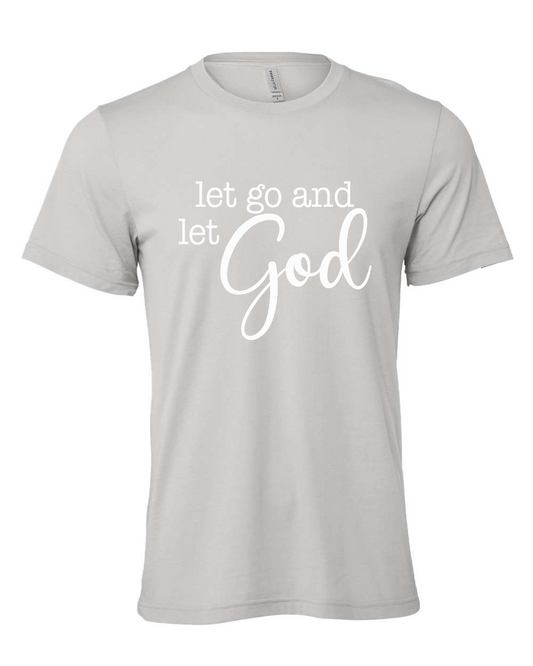 let go and let God T-Shirt (white print)