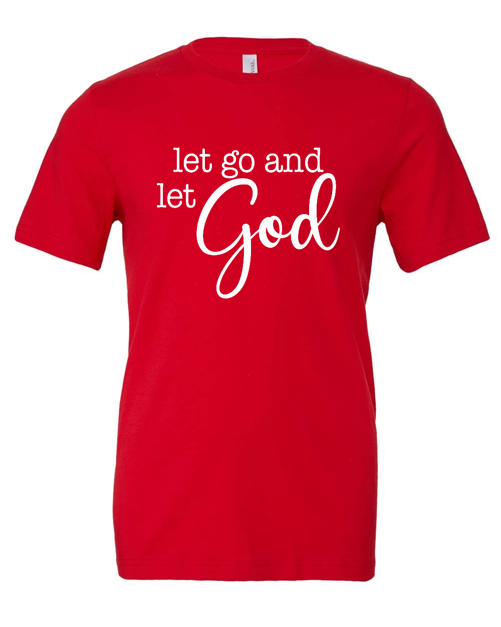 let go and let God T-Shirt (white print)
