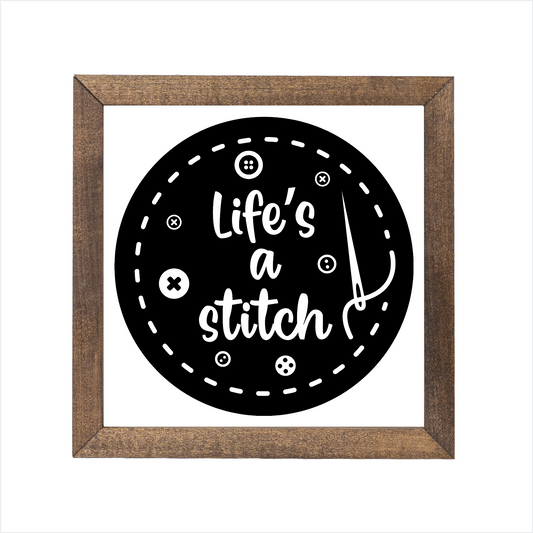 Life's a stitch sign | UV printed | wood frame