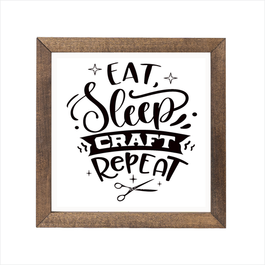 Eat, sleep, craft repeat sign | UV printed | wood frame