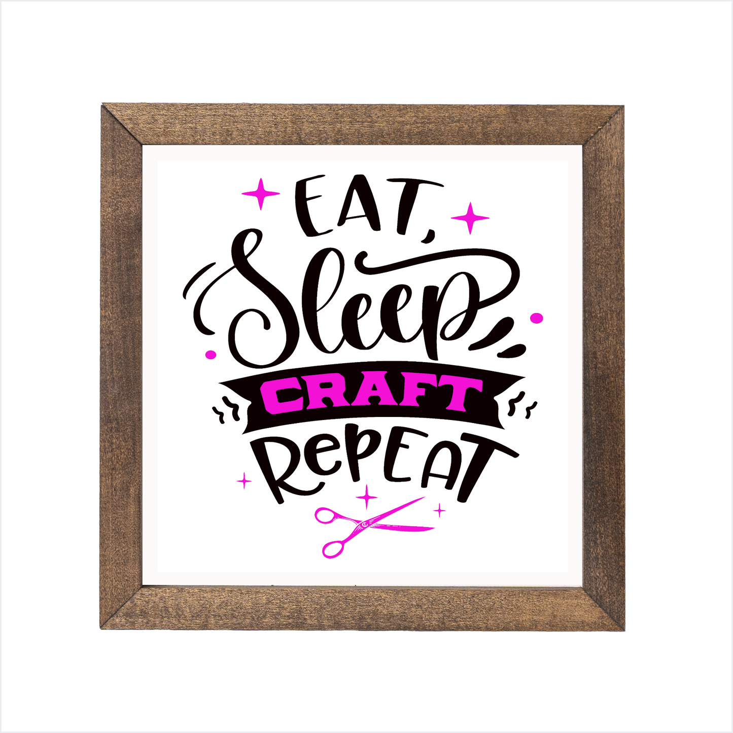 Eat, sleep, craft repeat sign | UV printed | wood frame