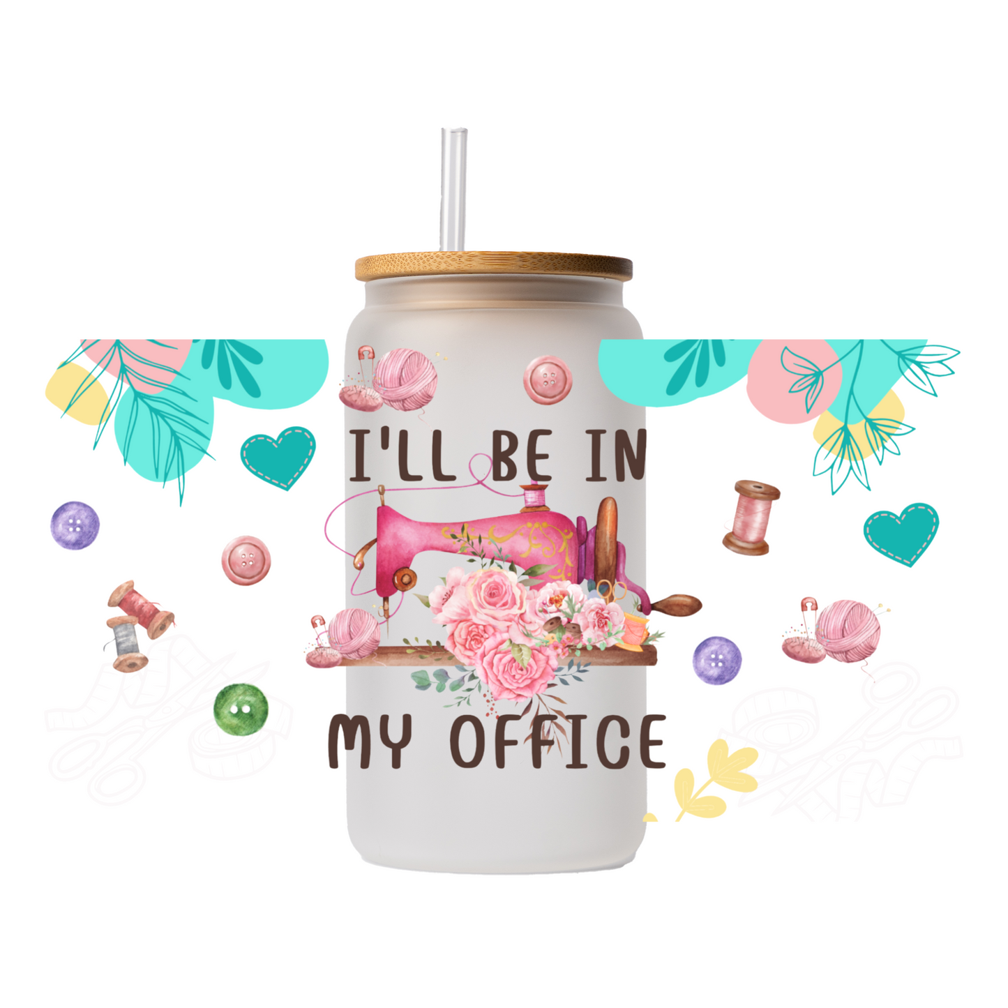 I'll be in my office 16 oz glass can | uv printed | bamboo lid | plastic straw