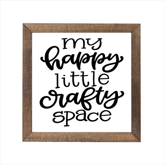 My happy little crafty space sign | UV printed | wood frame