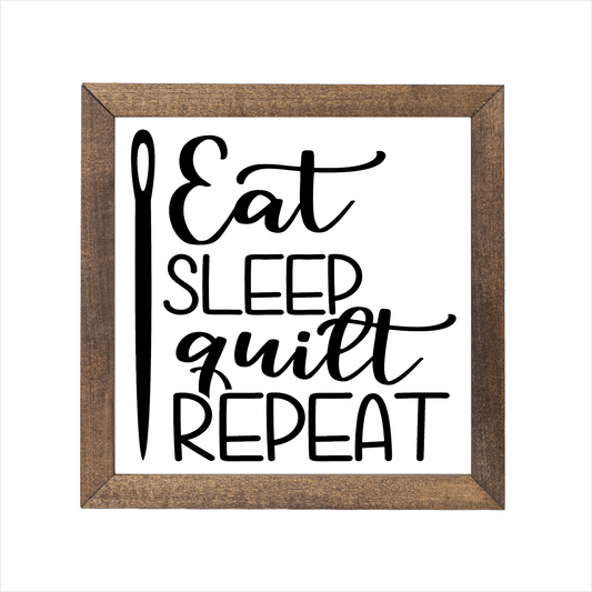 Eat sleep quilt repeat sign | UV printed | wood frame