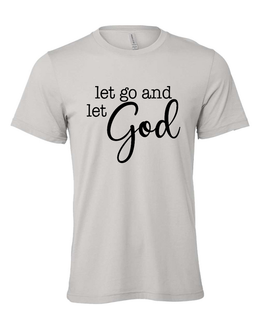 let go and let God T-Shirt (black print)