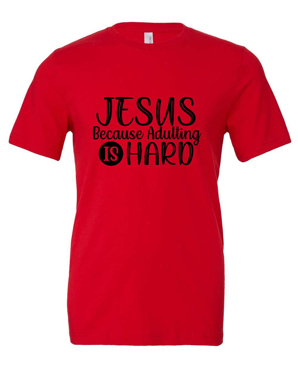 Jesus because adulting is hard T-Shirt (black print)