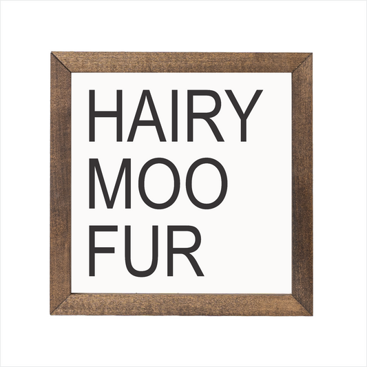 HAIRY MOO FUR funny sign | UV printed | wood frame
