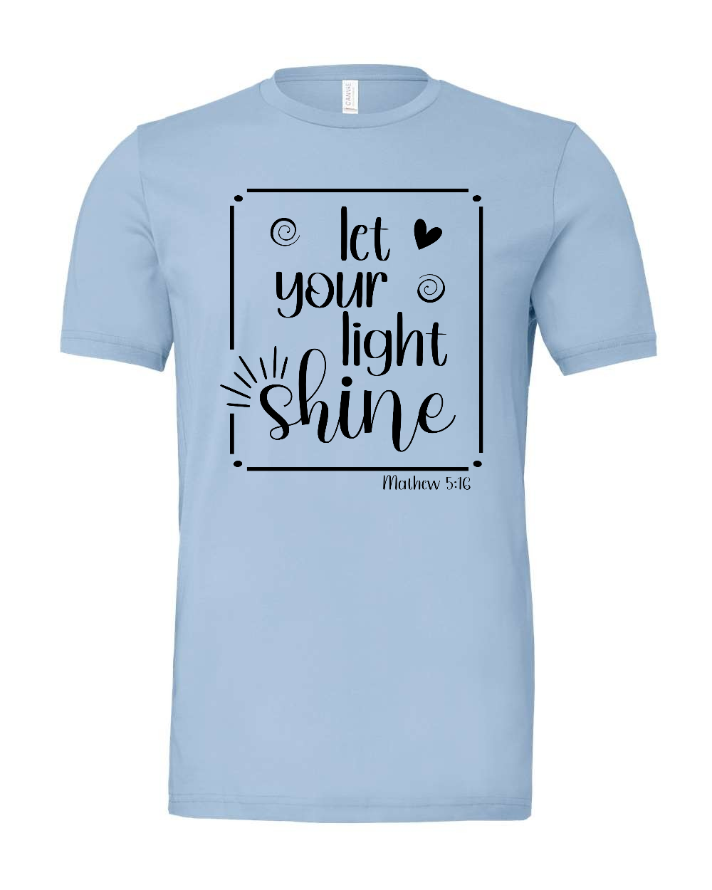 let your light shine T-Shirt (black print)