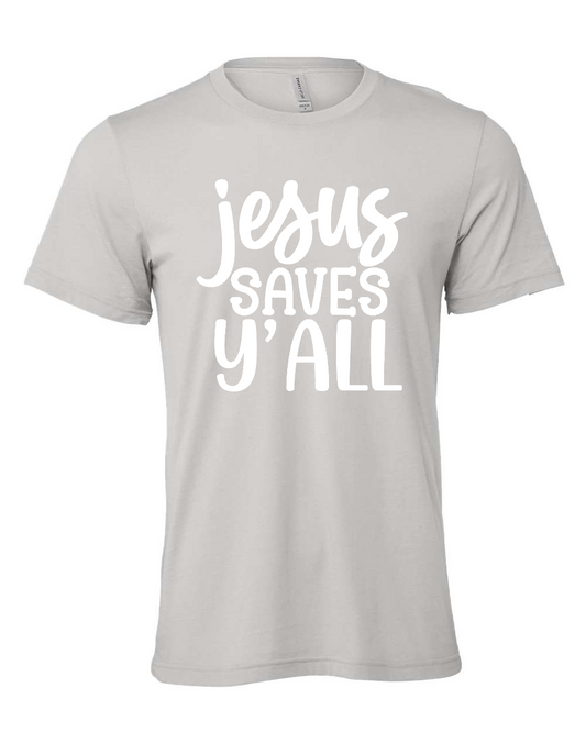 Jesus saves Y'all T-Shirt (white print)