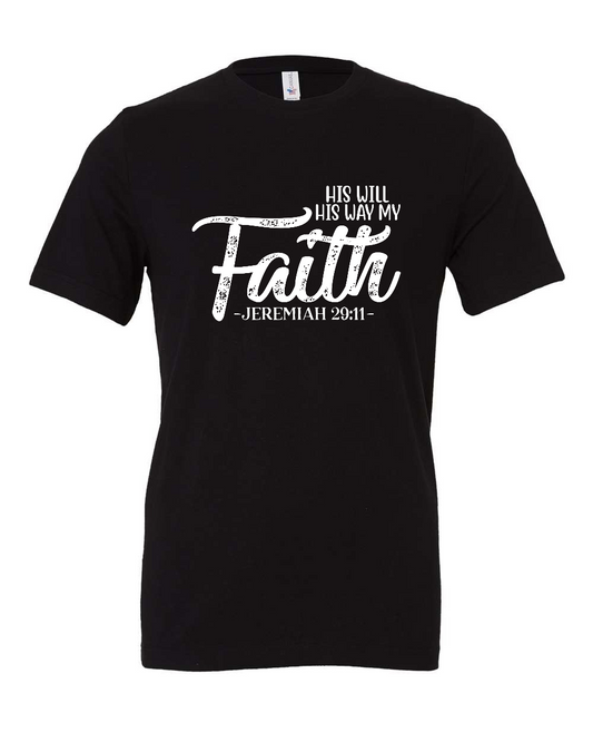 His Will His Way My Faith T-Shirt (white print)