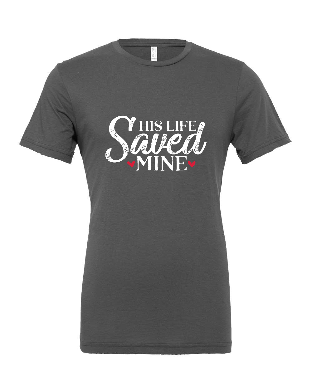 His Life Saved Mine T-Shirt (white print)