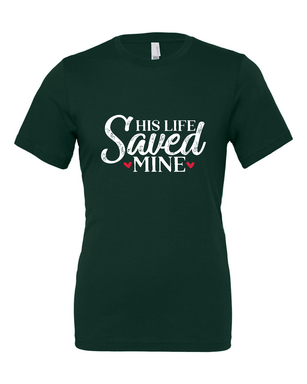 His Life Saved Mine T-Shirt (white print)