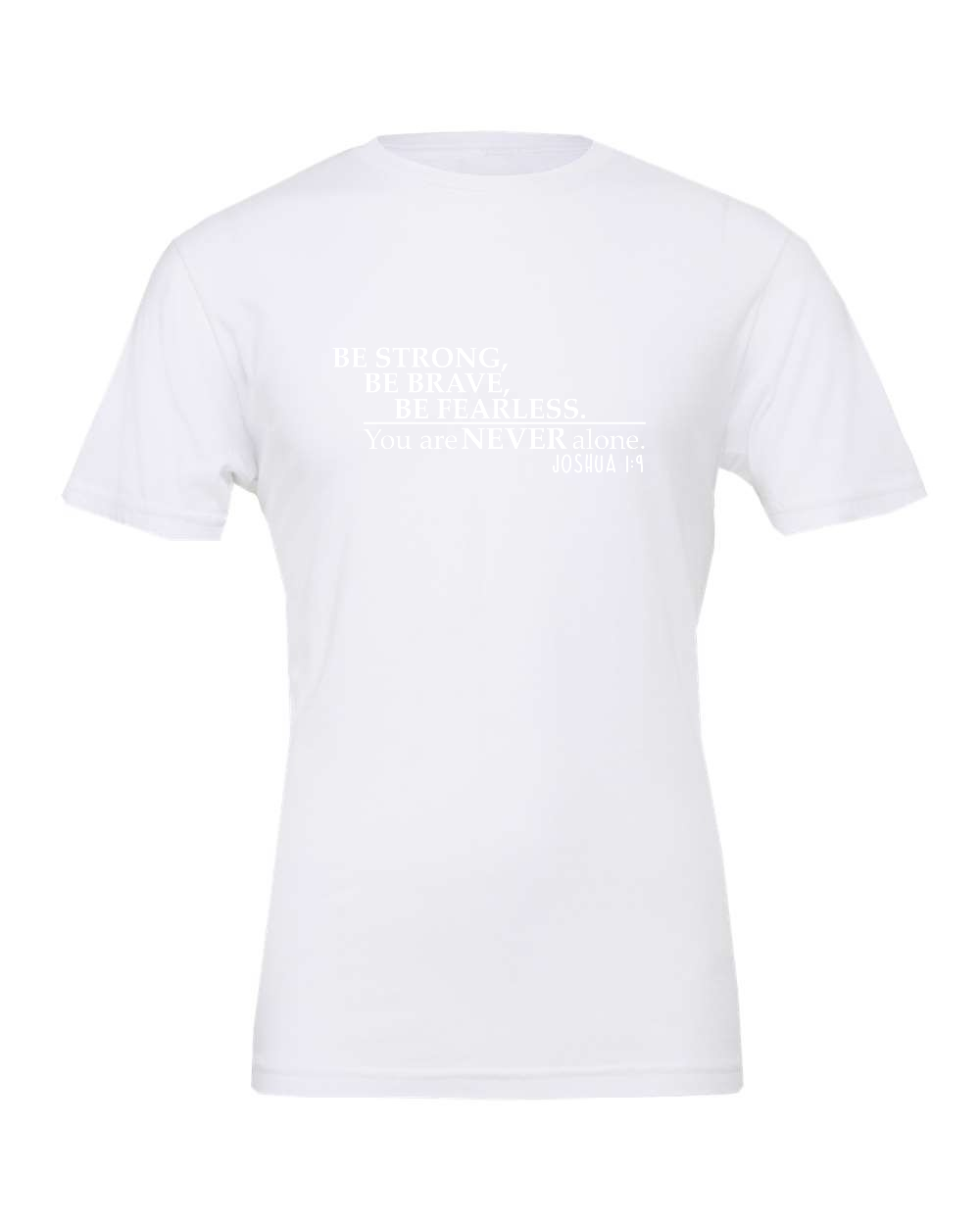 Joshua 1:9 T-Shirt (white print)