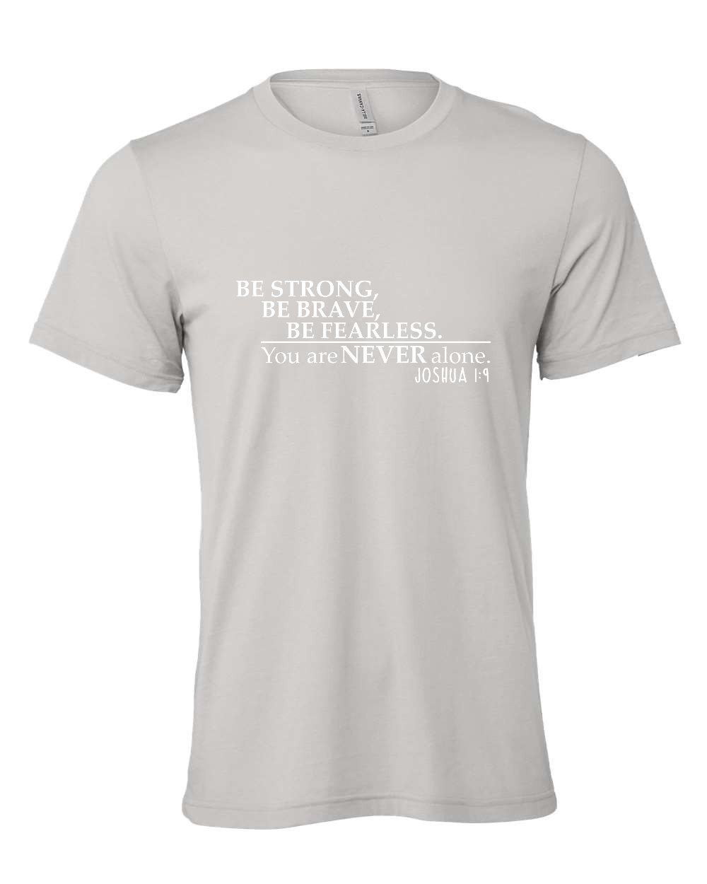Joshua 1:9 T-Shirt (white print)