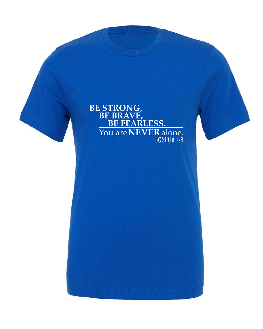 Joshua 1:9 T-Shirt (white print)