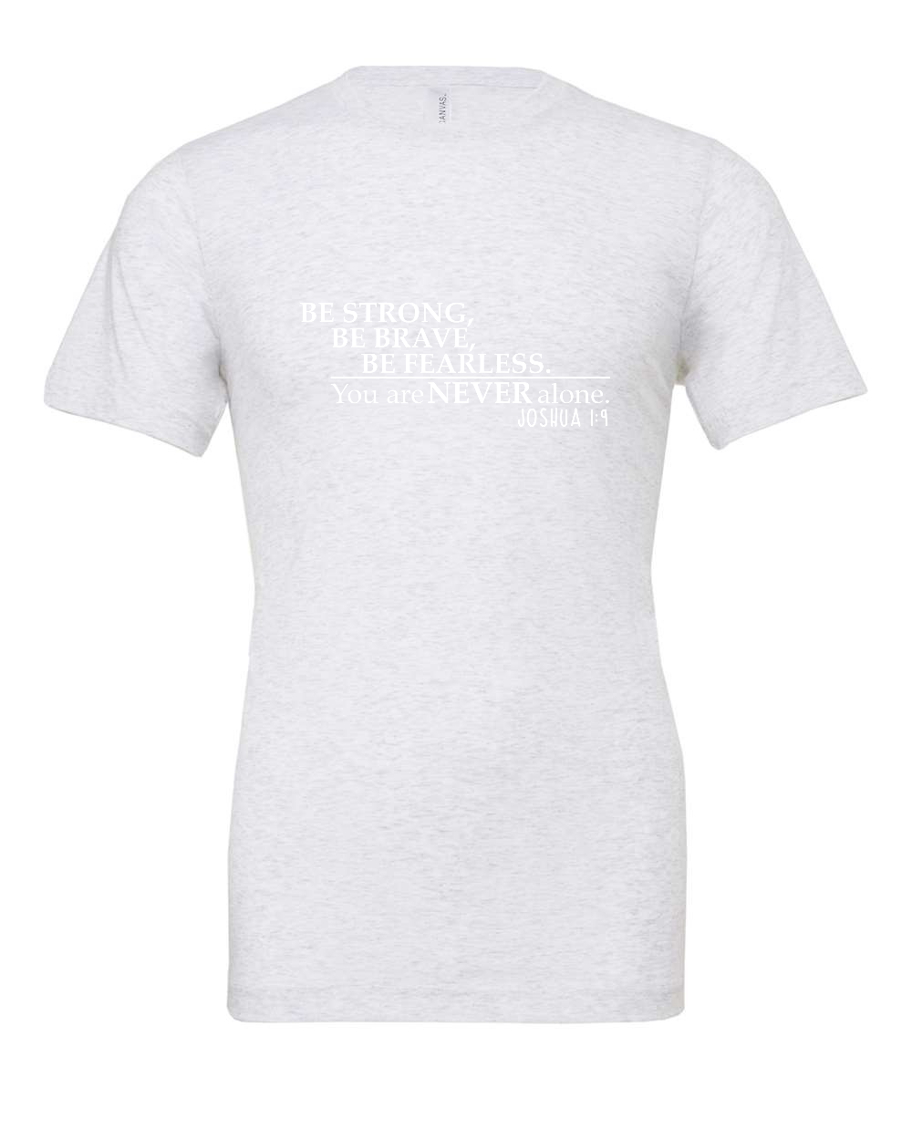 Joshua 1:9 T-Shirt (white print)