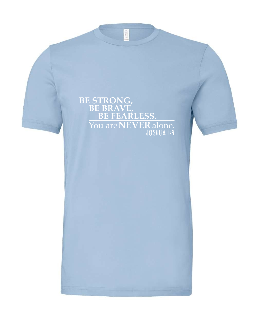 Joshua 1:9 T-Shirt (white print)