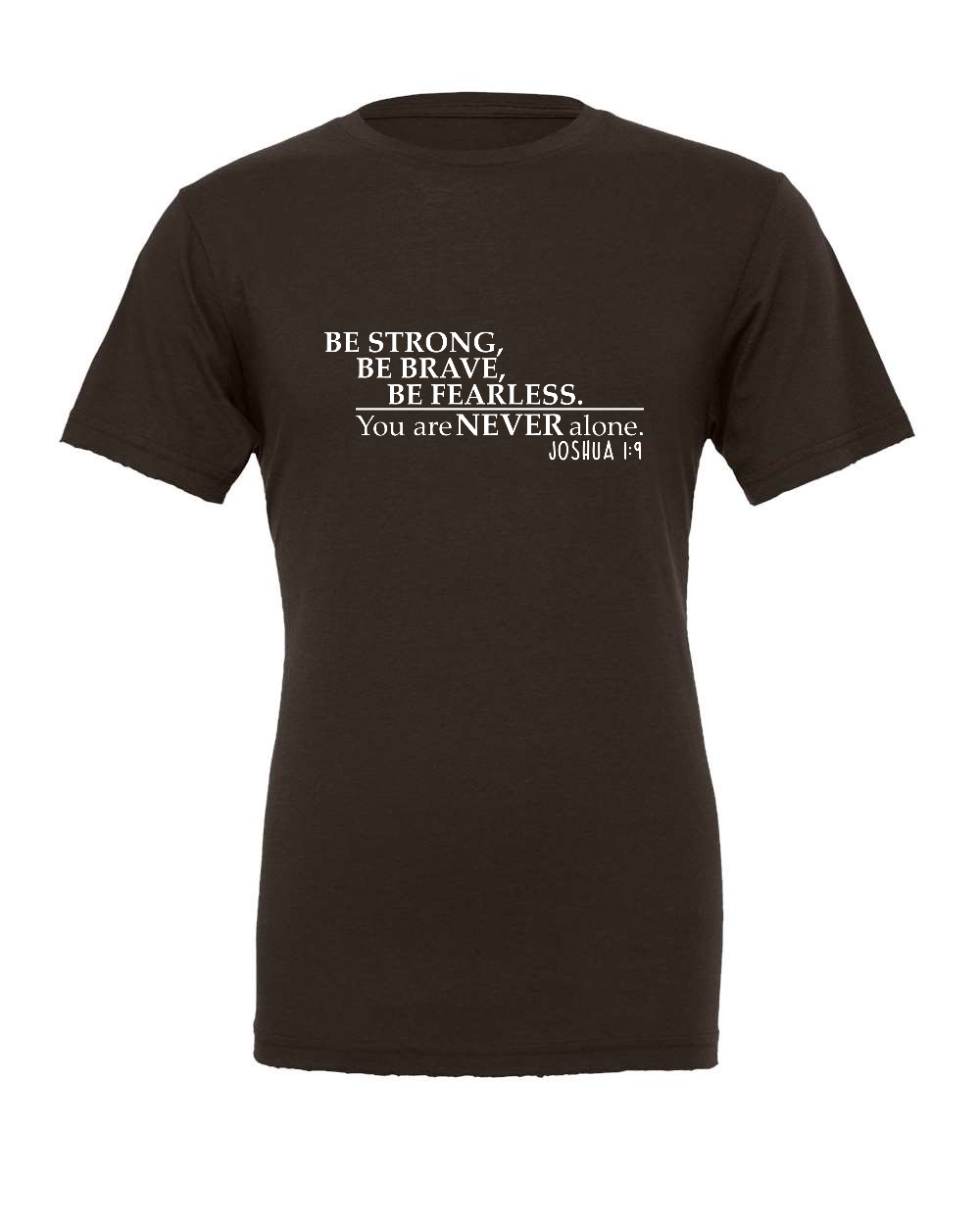 Joshua 1:9 T-Shirt (white print)
