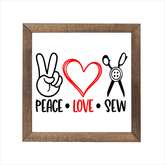 PEACE LOVE SEW sign | UV printed | wood frame