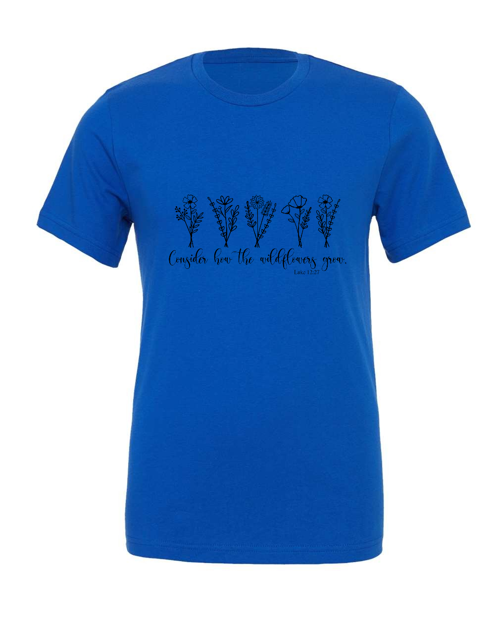 Consider how the wildflowers grow T-Shirt (black print)
