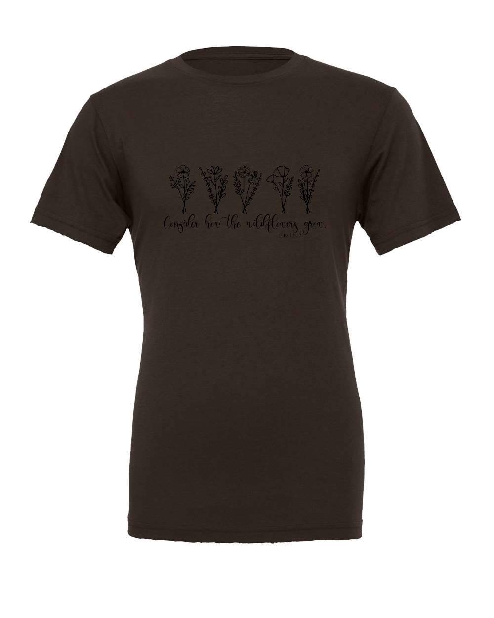 Consider how the wildflowers grow T-Shirt (black print)