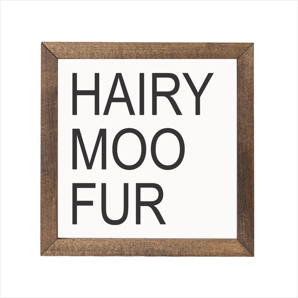 HAIRY MOO FUR funny sign | UV printed | wood frame – Laser Bee Studio